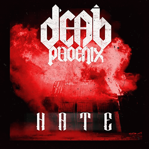 Dead Phoenix : Hate